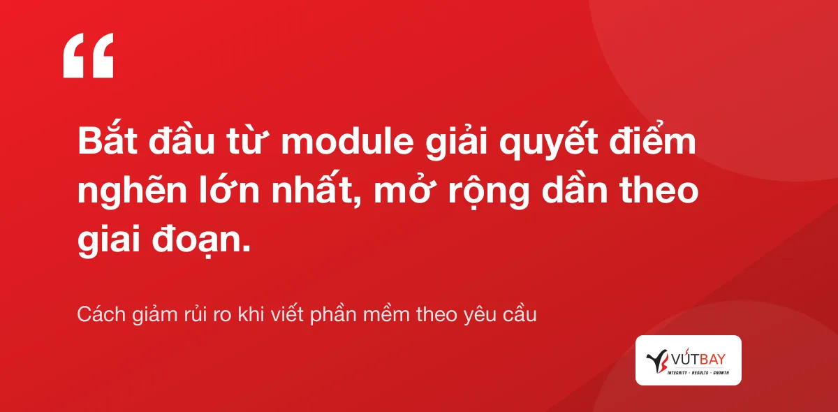 Viết phần mềm theo yêu cầu theo giai đoạn để giảm rủi ro